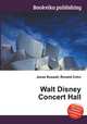 Walt Disney Concert Hall, Jesse Russell,Ronald Cohn 