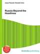 Russia Beyond the Headlines, Jesse Russell,Ronald Cohn 