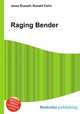 Raging Bender, Jesse Russell,Ronald Cohn 