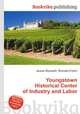 Youngstown Historical Center of Industry and Labor, Jesse Russell,Ronald Cohn 