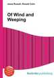 Of Wind and Weeping, Jesse Russell,Ronald Cohn 