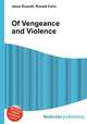 Of Vengeance and Violence, Jesse Russell,Ronald Cohn 