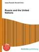 Russia and the United Nations, Jesse Russell,Ronald Cohn 