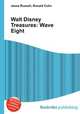 Walt Disney Treasures: Wave Eight, Jesse Russell,Ronald Cohn 
