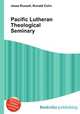 Pacific Lutheran Theological Seminary, Jesse Russell,Ronald Cohn 
