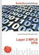 Layer 2 MPLS VPN, Jesse Russell,Ronald Cohn 