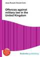 Offences against military law in the United Kingdom, Jesse Russell,Ronald Cohn 