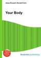 Your Body, Jesse Russell,Ronald Cohn 