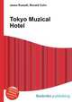 Tokyo Muzical Hotel, Jesse Russell,Ronald Cohn 