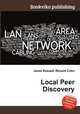 Local Peer Discovery, Jesse Russell,Ronald Cohn 