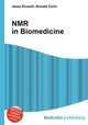NMR in Biomedicine, Jesse Russell,Ronald Cohn 