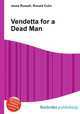 Vendetta for a Dead Man, Jesse Russell,Ronald Cohn 