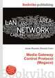 Media Gateway Control Protocol (Megaco), Jesse Russell,Ronald Cohn 