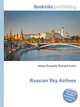 Russian Sky Airlines, Jesse Russell,Ronald Cohn 