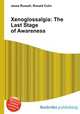 Xenoglossalgia: The Last Stage of Awareness, Jesse Russell,Ronald Cohn 