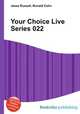 Your Choice Live Series 022, Jesse Russell,Ronald Cohn 