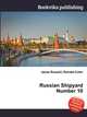 Russian Shipyard Number 10, Jesse Russell,Ronald Cohn 
