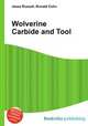 Wolverine Carbide and Tool, Jesse Russell,Ronald Cohn 