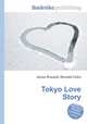 Tokyo Love Story, Jesse Russell,Ronald Cohn 