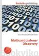 Multicast Listener Discovery, Jesse Russell,Ronald Cohn 