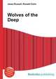 Wolves of the Deep, Jesse Russell,Ronald Cohn 