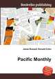 Pacific Monthly, Jesse Russell,Ronald Cohn 