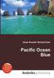 Pacific Ocean Blue, Jesse Russell,Ronald Cohn 