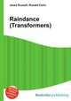 Raindance (Transformers), Jesse Russell,Ronald Cohn 