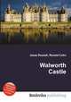 Walworth Castle, Jesse Russell,Ronald Cohn 