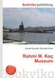 Rahmi M. Koc Museum, Jesse Russell,Ronald Cohn 