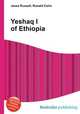 Yeshaq I of Ethiopia, Jesse Russell,Ronald Cohn 
