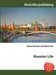 Russian Life, Jesse Russell,Ronald Cohn 