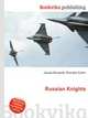 Russian Knights, Jesse Russell,Ronald Cohn 