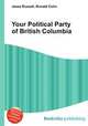 Your Political Party of British Columbia, Jesse Russell,Ronald Cohn 