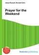 Prayer for the Weekend, Jesse Russell,Ronald Cohn 