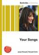 Your Songs, Jesse Russell,Ronald Cohn 