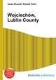 Wojciechw, Lublin County, Jesse Russell,Ronald Cohn 