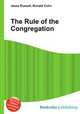 The Rule of the Congregation, Jesse Russell,Ronald Cohn 