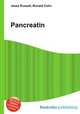Pancreatin, Jesse Russell,Ronald Cohn 