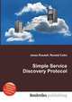 Simple Service Discovery Protocol, Jesse Russell,Ronald Cohn 