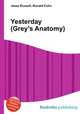 Yesterday (Grey`s Anatomy), Jesse Russell,Ronald Cohn 
