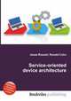 Service-oriented device architecture, Jesse Russell,Ronald Cohn 