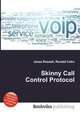 Skinny Call Control Protocol, Jesse Russell,Ronald Cohn 