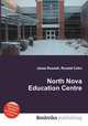 North Nova Education Centre, Jesse Russell,Ronald Cohn 