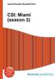 CSI: Miami (season 3), Jesse Russell,Ronald Cohn 