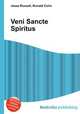 Veni Sancte Spiritus, Jesse Russell,Ronald Cohn 
