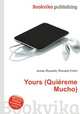 Yours (Quiereme Mucho), Jesse Russell,Ronald Cohn 