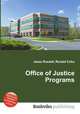 Office of Justice Programs, Jesse Russell,Ronald Cohn 