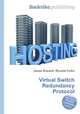 Virtual Switch Redundancy Protocol, Jesse Russell,Ronald Cohn 