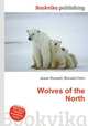 Wolves of the North, Jesse Russell,Ronald Cohn 